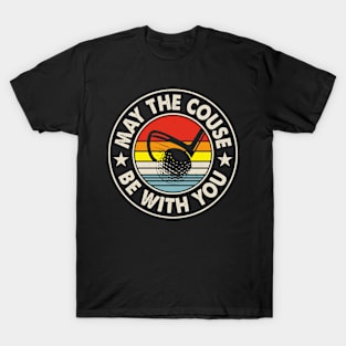 May The Couse Be With You T Shirt For Women Men T-Shirt